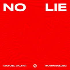 No Lie - Single by Michael Calfan & Martin Solveig album reviews, ratings, credits
