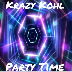 Party Time - Single by Krazy Kohl album reviews, ratings, credits