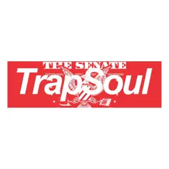 The Senate TrapSoul Series, Vol. 1 by The Senate Producers album reviews, ratings, credits