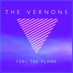 Feel the Flame - Single by The Vernons album reviews, ratings, credits