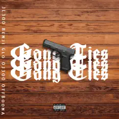 Gang Ties (feat. Benji Glo, Oj300 & Otf Boona) - Single by Jl300 album reviews, ratings, credits