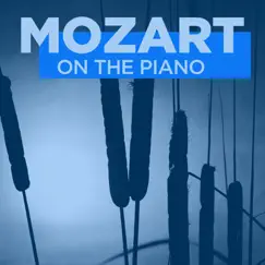 Mozart On the Piano by Various Artists album reviews, ratings, credits