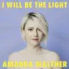 I Will Be the Light - Single album lyrics, reviews, download