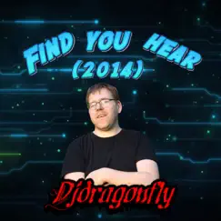 Find You Hear - Single by Djdragonfly album reviews, ratings, credits