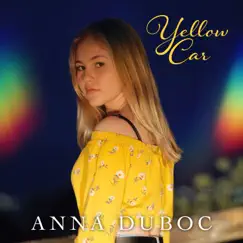 Yellow Car - Single by Anna Duboc album reviews, ratings, credits