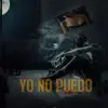 Yo No Puedo (feat. El Astro) - Single album lyrics, reviews, download