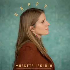 Happy - Single by Marketa Irglová album reviews, ratings, credits