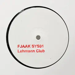 SYS01LEHMANNCLUB - Single by FJAAK album reviews, ratings, credits