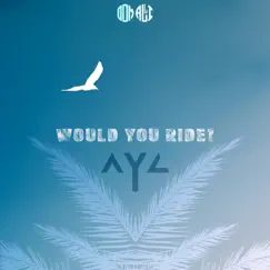 Would You Ride - Single by Ay Lawson album reviews, ratings, credits