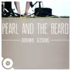 Pearl and the Beard (OurVinyl Sessions) - Single album lyrics, reviews, download