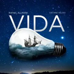 Vida - Single by Caetano Veloso & Rafael Allmark album reviews, ratings, credits