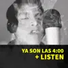 Ya Son las 4 / Listen - Single album lyrics, reviews, download