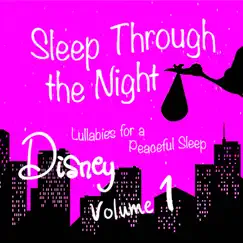 Sleep Through the Night: Disney Lullabies for a Peaceful Sleep, Vol. 1 by John McClung album reviews, ratings, credits
