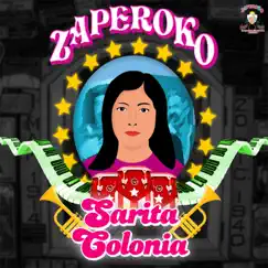 Sarita Colonia - Single by ZAPEROKO La Resistencia Salsera del Callao album reviews, ratings, credits