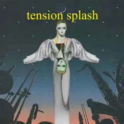 Tension Splash by Tension Splash album reviews, ratings, credits