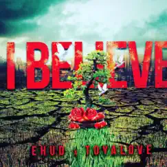I Believe (feat. Toyalove) Song Lyrics