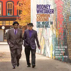 Common Ground: The Music of Gregg Hill by Rodney Whitaker album reviews, ratings, credits