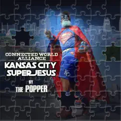 Kansas City Super Jesus - Single by The Popper album reviews, ratings, credits