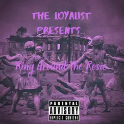 Ring Around the Rosie - Single by The Loyalist album reviews, ratings, credits