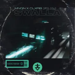Swalla (feat. Nj) - Single by MNQN & CLXRB album reviews, ratings, credits