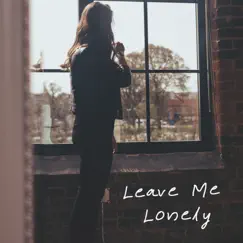 Leave Me Lonely - Single by Chelsea Locklear album reviews, ratings, credits