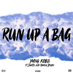 Run Up a Bag (feat. Young Deion & Zautie) - Single by Yung Kobe album reviews, ratings, credits