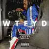 Wtfyd (What the F$#! You Doin) - Single [feat. Kwony Cash] - Single album lyrics, reviews, download