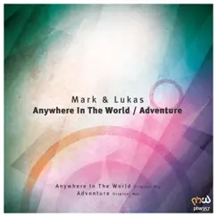 Anywhere in the World / Adventure - Single by Mark & Lukas album reviews, ratings, credits