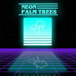 Neon Palm Trees by 49th & Main album reviews, ratings, credits