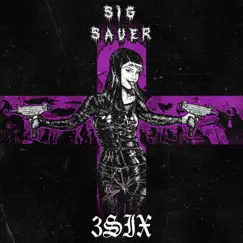 3Six - Single by Sig Sauer album reviews, ratings, credits