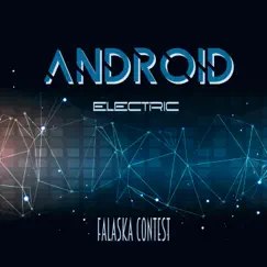 Android (Electric) by Falaska Contest album reviews, ratings, credits