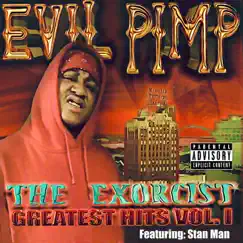 The Exorcist: Greatest Hits, Vol. 1 by Evil Pimp album reviews, ratings, credits