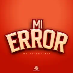 Mi Error - Single by Los Valenzuela album reviews, ratings, credits