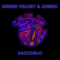 Sacudelo - Single by Green Velvet & Joeski album reviews, ratings, credits