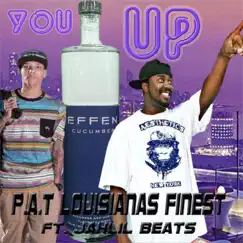 You Effen UP - Single by P. a. T. Louisiana's Finest album reviews, ratings, credits