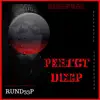 Perfect Deep album lyrics, reviews, download