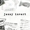 Jenny Invert album lyrics, reviews, download