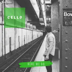 Here We Go - Single by Cello album reviews, ratings, credits