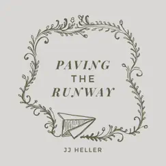 Paving the Runway (You're Gonna Fly) - Single by JJ Heller album reviews, ratings, credits