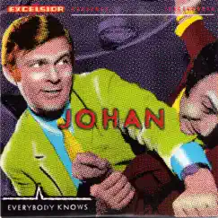 Everybody Knows - Single by JOHAN album reviews, ratings, credits