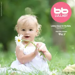 Lullaby Classic for My Baby Schubert, Vol. 3 - Single by Lullaby & Prenatal Band album reviews, ratings, credits