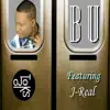 B.U (feat. J-Real) - Single album lyrics, reviews, download