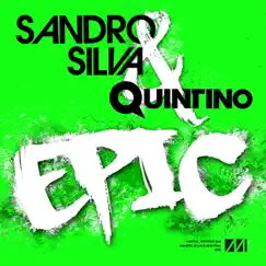 Epic - Single by Sandro Silva & Quintino album reviews, ratings, credits