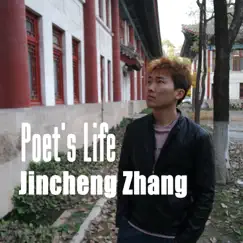 Poet's Life by Jincheng Zhang album reviews, ratings, credits