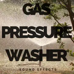 Gas Pressure Washer Sound Effects - Single by Sound Effects Nation album reviews, ratings, credits