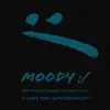 Moody (feat. August the Great & Eni) - Single album lyrics, reviews, download