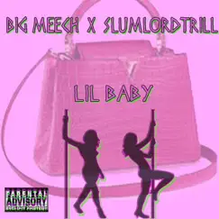 Lil Baby - Single by Big Meech & Slumlord Trill album reviews, ratings, credits