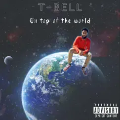 On Top of the World - Single by T-Bell album reviews, ratings, credits