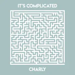 It's Complicated - Single by Charly album reviews, ratings, credits