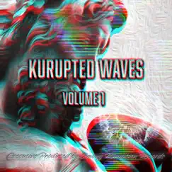 Kurupted Waves, Vol. 1 by Among Kuruption album reviews, ratings, credits